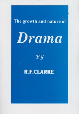 the growth and nature of drama