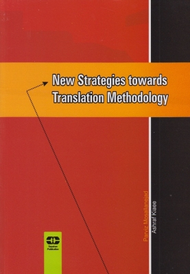 NEW STARTEGIES TOWARDS TRANSLATION METHODOLOGY