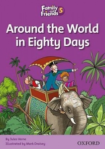 Family and Friends Readers 5 Around the World in Eighty Days