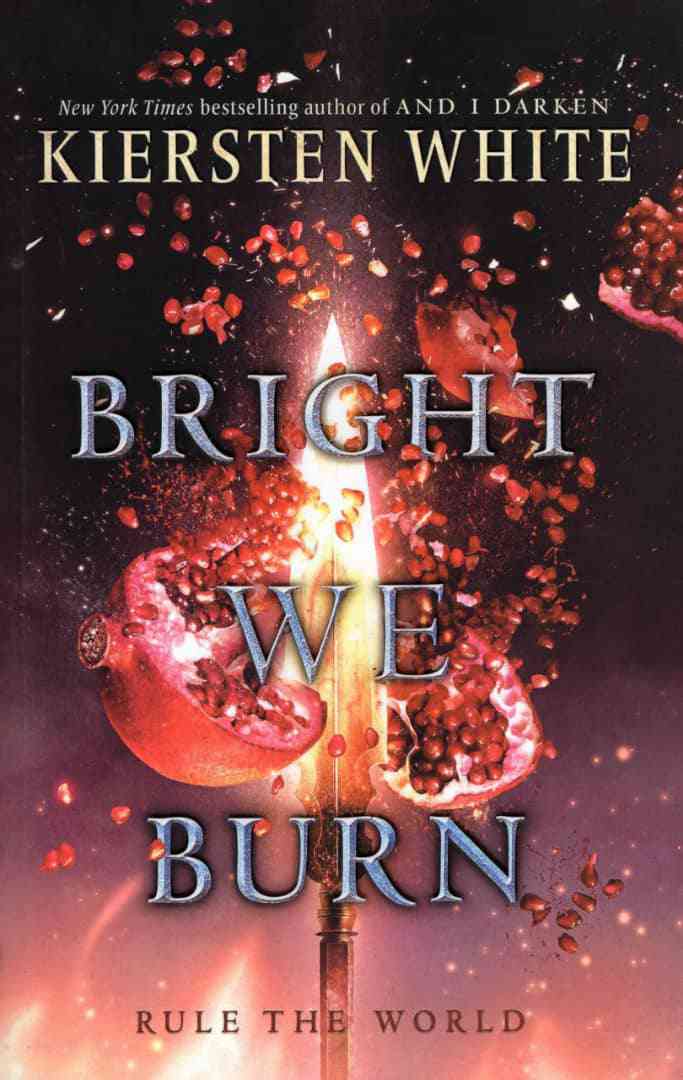 Bright We Burn - The Conquerors Saga 3