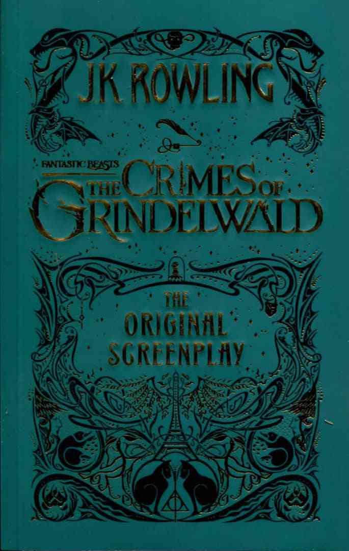The Crimes of Grindelwald - The Original Screenplay